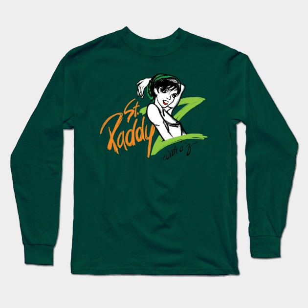 It's St. Paddy'z... WITH A Z Long Sleeve T-Shirt by HotTea.co